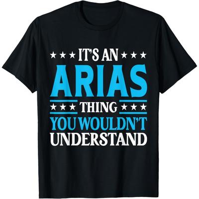 Het is een Arias ding Achternaam Grappig Familie Achternaam Arias T-shirt