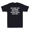 Jone Waste Yore Toye Hemd Lustiges Jone Waste Your Time Unisex Kurzarm-T-Shirt