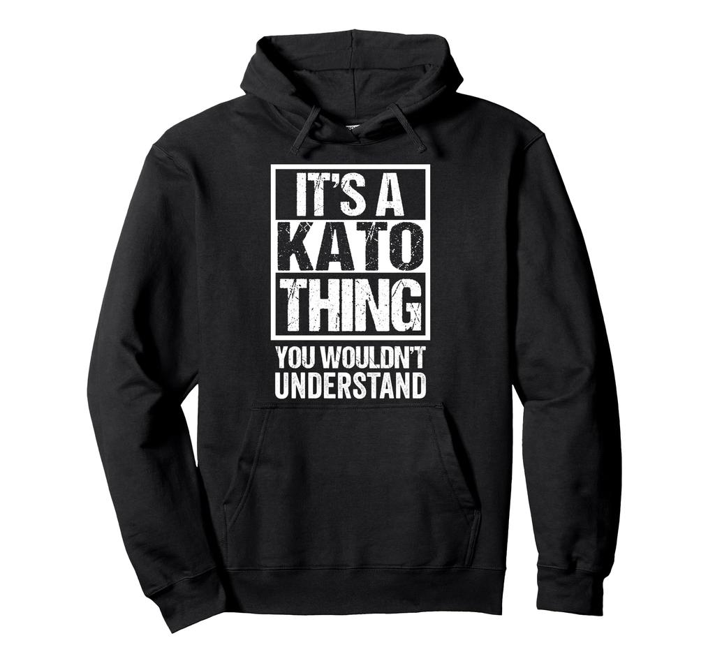 A Kato Thing You Wouldn't Understand Family Name Hoodie