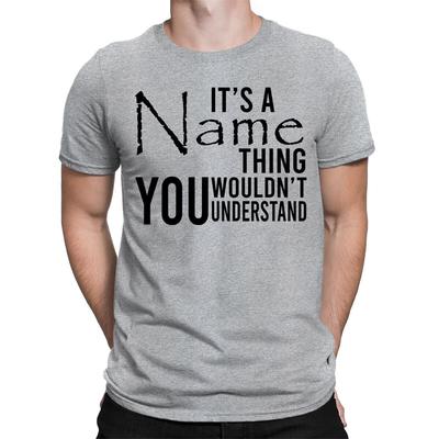 Personalised Your Name Its A Thing You Wouldnt Understand TShirts TA68 2T1A1