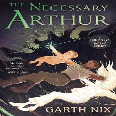 The Necessary Arthur by Garth Nix Paperback Book 9781913603441