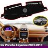 For Porsche Cayenne E1 9PA First Generation 2003-2010 Car Anti-dirty Mat Pad Sunshade Dashmat Protect New Dashboard Cover