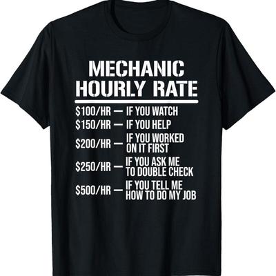 Mechanic Hourly Rate T Shirt Funny Labor Rates - Men's Summer Cotton Graphic Tee