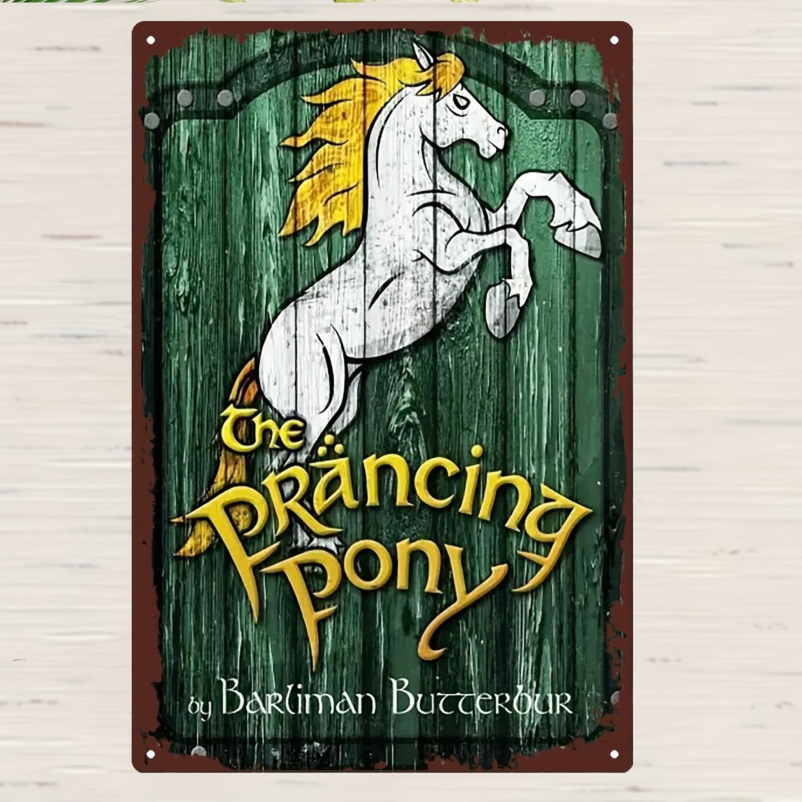 

Vintage Metal Aluminum Sign The Prancing Pony by Barliman Butterbur Rustic Wall Decor with Galloping White Horse Illustration 20x30cm