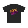 Doing Bad Funny Graphic T-Shirt Unisex Heavy Cotton Tee Gift