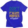 Dont Push The Horses T Shirt Unisex Short Sleeve Fashion Casual Graphic Sarcastic Minds Tee Shirt Pure Cotton Camisetas