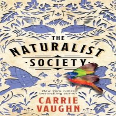The Naturalist Society by Carrie Vaughn Paperback Book 9781662519031