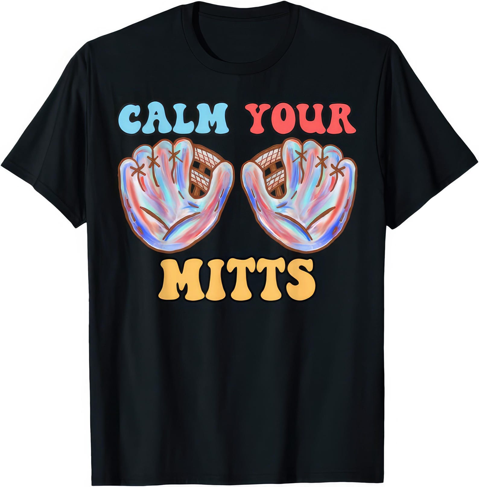 Calm Your Mitts Baseball Funny T shirt M