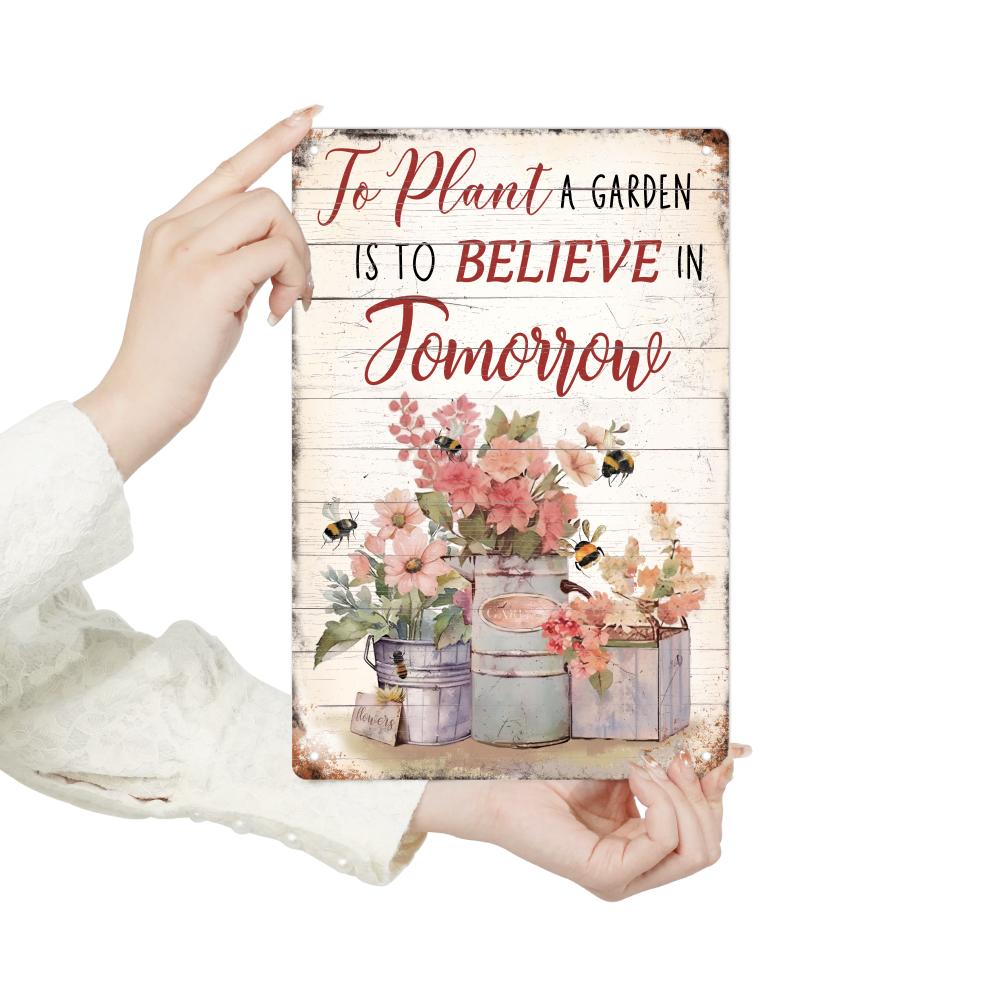 Garden Inspirational Quotes Vintage Metal Tin Sign, To Plant A Garden Is To Believe In Tomorrow, Wall Art Decor for Home Garden