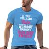If You Still Look Cute At The End Of Your Workout You Didn't Train Hard Enough T-Shirt tops tees big and tall t shirts