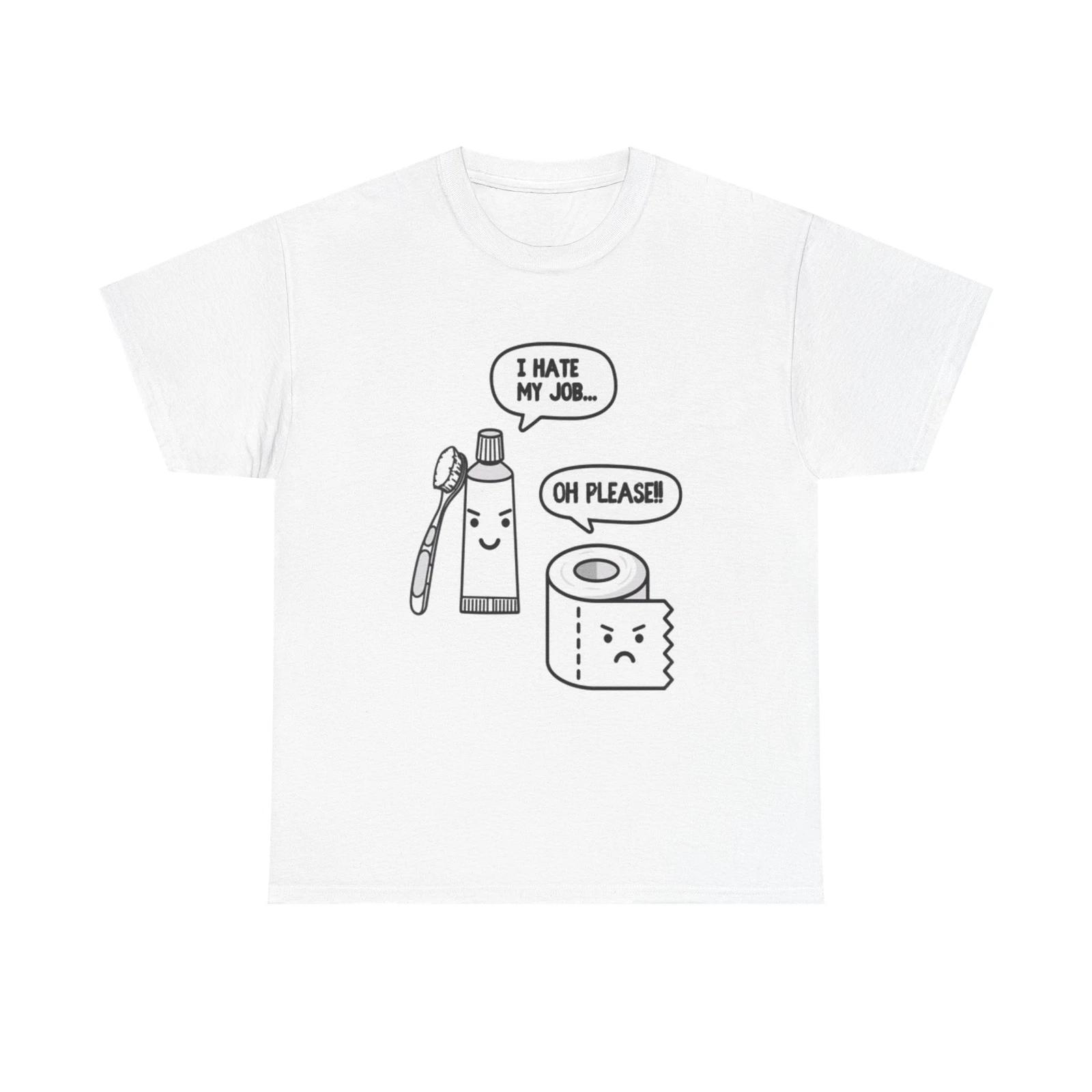Men s and Women s T-shirts I Hate My Job XS
