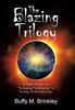 The Blazing Trilogy by Buffy M Brinkley Hardback Book 9781664157415