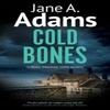 Cold Bones by Jane A. Adams Hardback Book 9781448314379