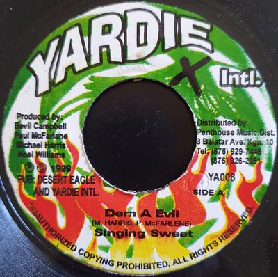 7inch Record SINGING SWEET - Dem A Evil YA008 Yardie Int'l 1999 Jamaica Reggae, Ska & Dub Used