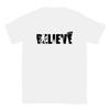 Believe T-shirt Unisex T-Shirt