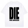 SpringSummer Y2K Die for Success Pattern Printed Cotton Loose Short Sleeve Round Neck Mens and Womens Casual Fashion Tshirt