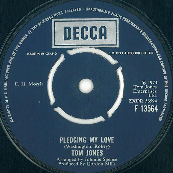 

7inch Record TOM JONES Pledging My Love F13564 Decca 1974 UK Pop Used