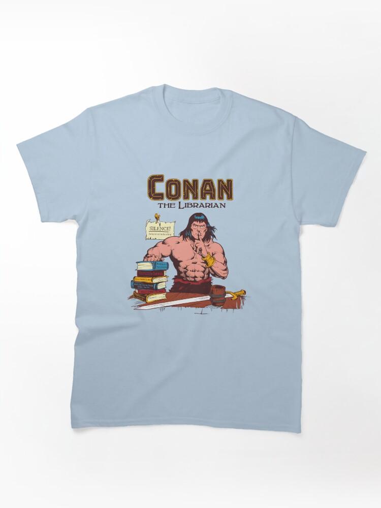 Conan the Barbarian Conan The Barbarian Meme Classic Unisex T-Shirt