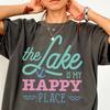 Lake Is My Happy Place Shirt Comfort Colors® Lake House Party Summer Anchor Boat Day Squad Family Fishing Crew Cabin Trip Weekend Getaway