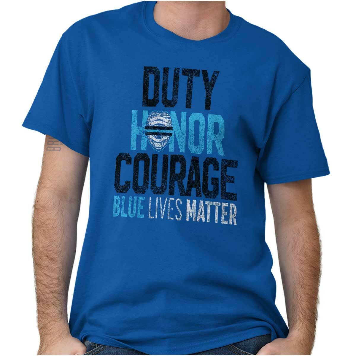 Blue Lives Matter Duty Honor Courage Cop Womens or Mens Crewneck T Shirt Tee XXXL