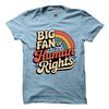 Big Fan of Human Rights Shirt, Retro Rainbow Tshirt, Radicalized by Basic Decency Tee, Everyone Welcome Gift For Liberal Anti Populism Gifts