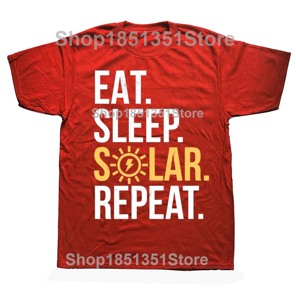 

Смешные Футболки Eat Sleep Solar Repeat Power Возобновляемая Энергия Мужская Мода Повседневная Футболка 100% Хлопок Свободная Оверсайз Футболка S
