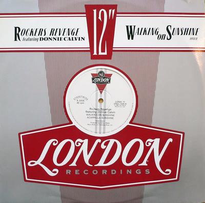 12inch Record ROCKERS REVENGE DONNIE CALVIN  Walking On Sunshine LONX11 London Records 1982 UK Dance  Electronica Used