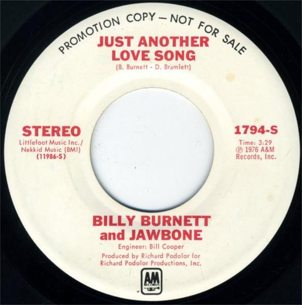 7inch Record BILLY BURNETT (2) & JAWBONE (6) - Just Another Love Song 1794SPROMO A&M Records 1976 US Rock Used