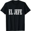 El Jefe West Southwest Mexican Texan Boss Vaquero T Shirt