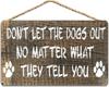 Dont Let The Dogs Out Dog Gate Sign Dog Mom Gift Painted Tin Signs Plaques In Xcmaluminum