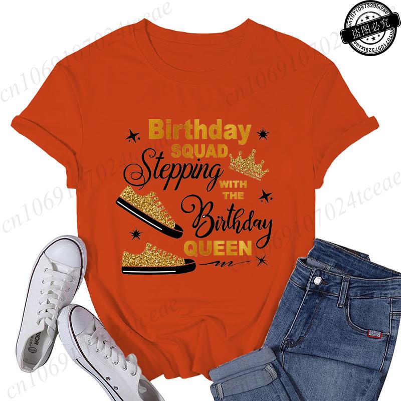 Birthday Squad Stepping with The Birthday Queen Design Womens TShirtsSquad Birthday Shirtsshort Sleeve Stepping Tee TShirts