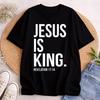 Jesus Is King Bible Scripture Quote Christian TShirt Jesus Lover Clothes High Quality Cotton Men Clothes Christianity Faith Top