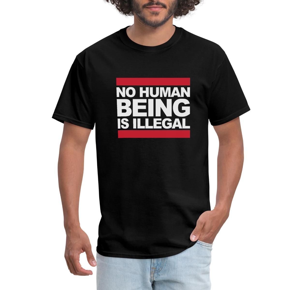 No Human Being Is Illegal | Stop ICE Political Statement Men s T-Shirt XXXXL