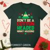 Don't Be Cotton Headed Popular Culture Xmas Movie Quote Elf Unisex T-shirt