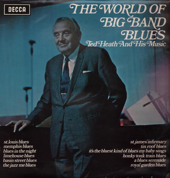 

LP Record TED HEATH HIS MUSIC The World Of Big Band Blues SPA244 Decca 1972 UK Jazz Used