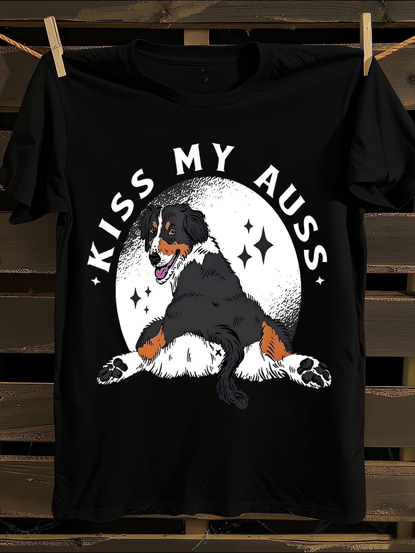 Kiss My Auss Aussie Australian Shepherd Unisex T-Shirt Mens Tshirt Womens Tshirts with Letters Print Short Sleeves T-Shirt Casual Street Tee Shirt Top XXXXL