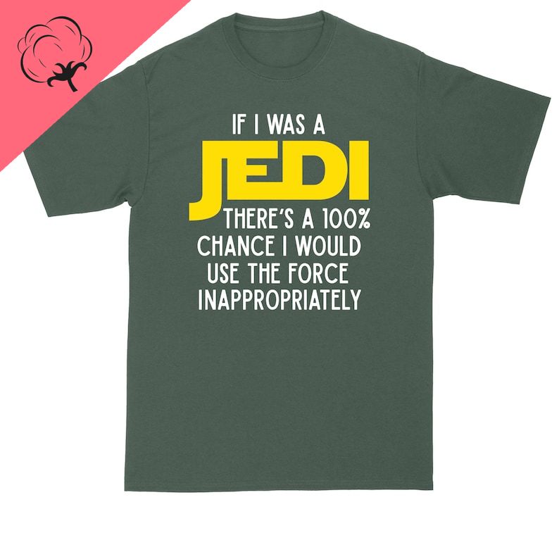 If I Was A Jedi Funny Shortsleev New Style Casual Oneck Streetwear Unique Loose Harajuku Ventilate Graphic Printed TShirt