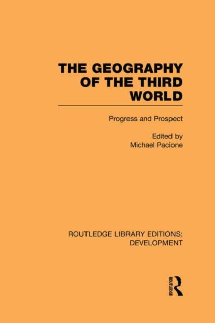 The The Geography of the Third World : Progress and Prospect Book