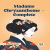 Madame Chrysantheme Complete Edition2023 by Pierre Loti Paperback Book 9789360467227