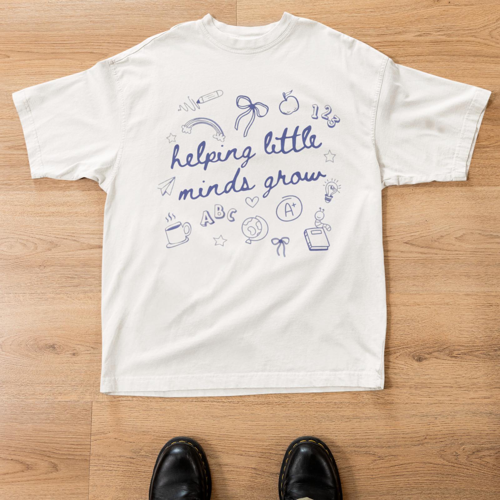 Helping Little Minds Grow Teacher Shirt Cute School Graphic Tee Gift S