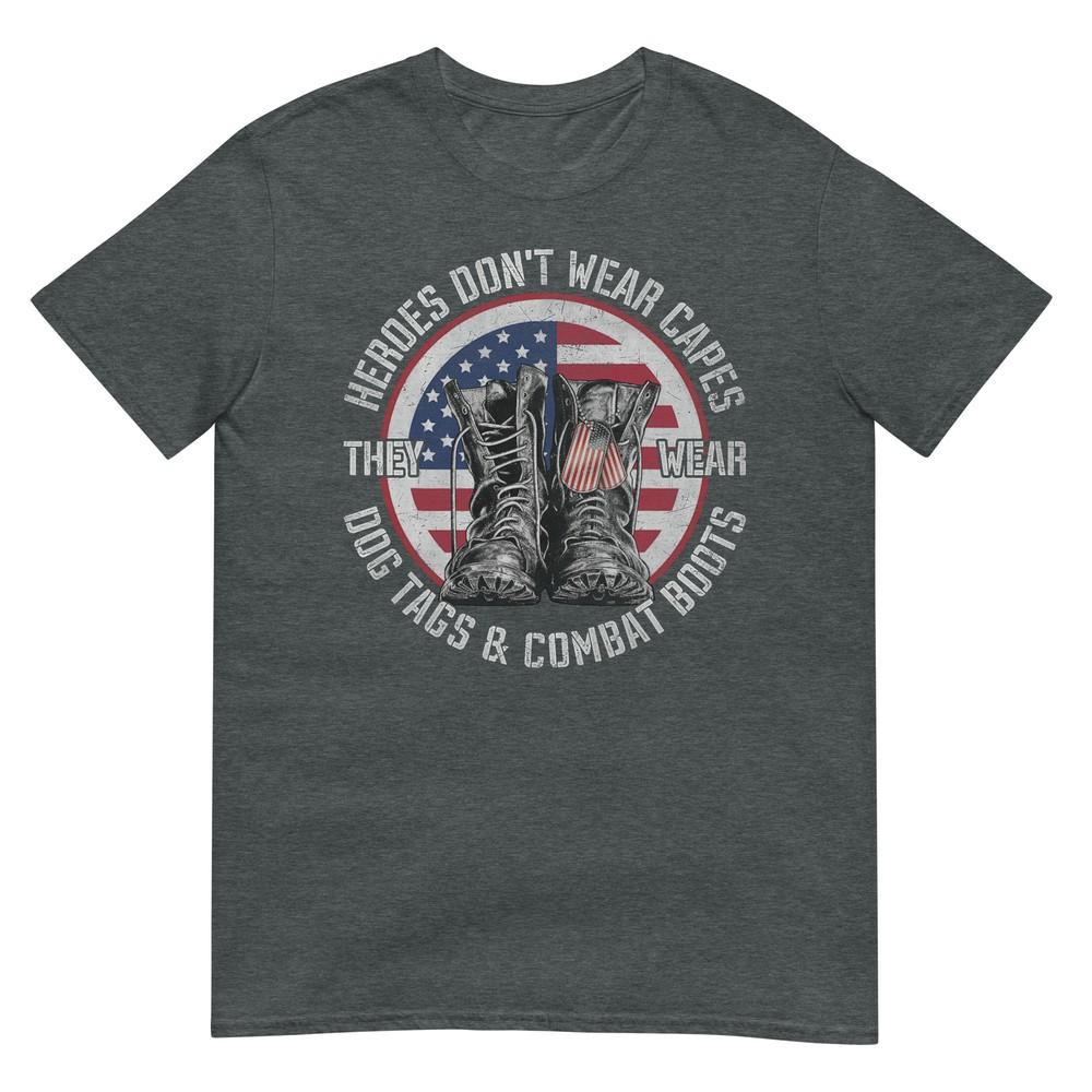 Heroes Dont Wear Capes They Wear Dog Tags Combat Boots Unisex Tshirt