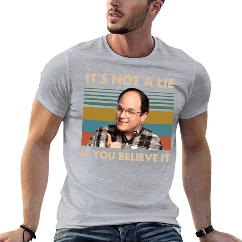 Seinfeld George Costanza NON È UNA BUGIA SE CI CREDI Magliette Oversize Vintage Abbigliamento Personalizzato da Uomo Cotone Streetwear Bi