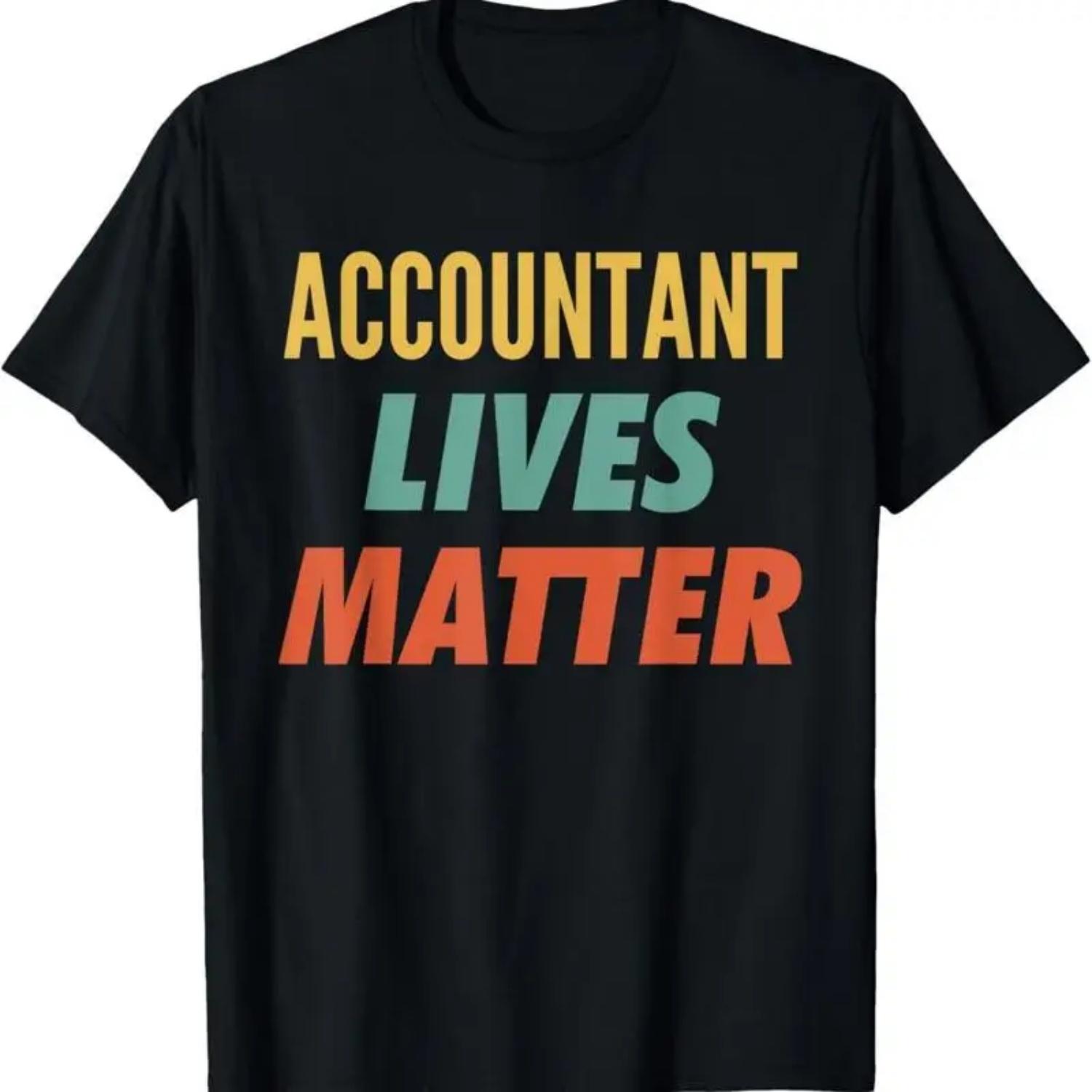 Accountant Lives Matter T Shirt S