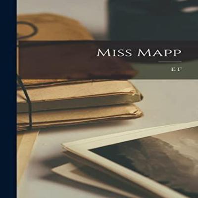 Miss Mapp by E F 18671940 Benson Hardback Book 9781015919013