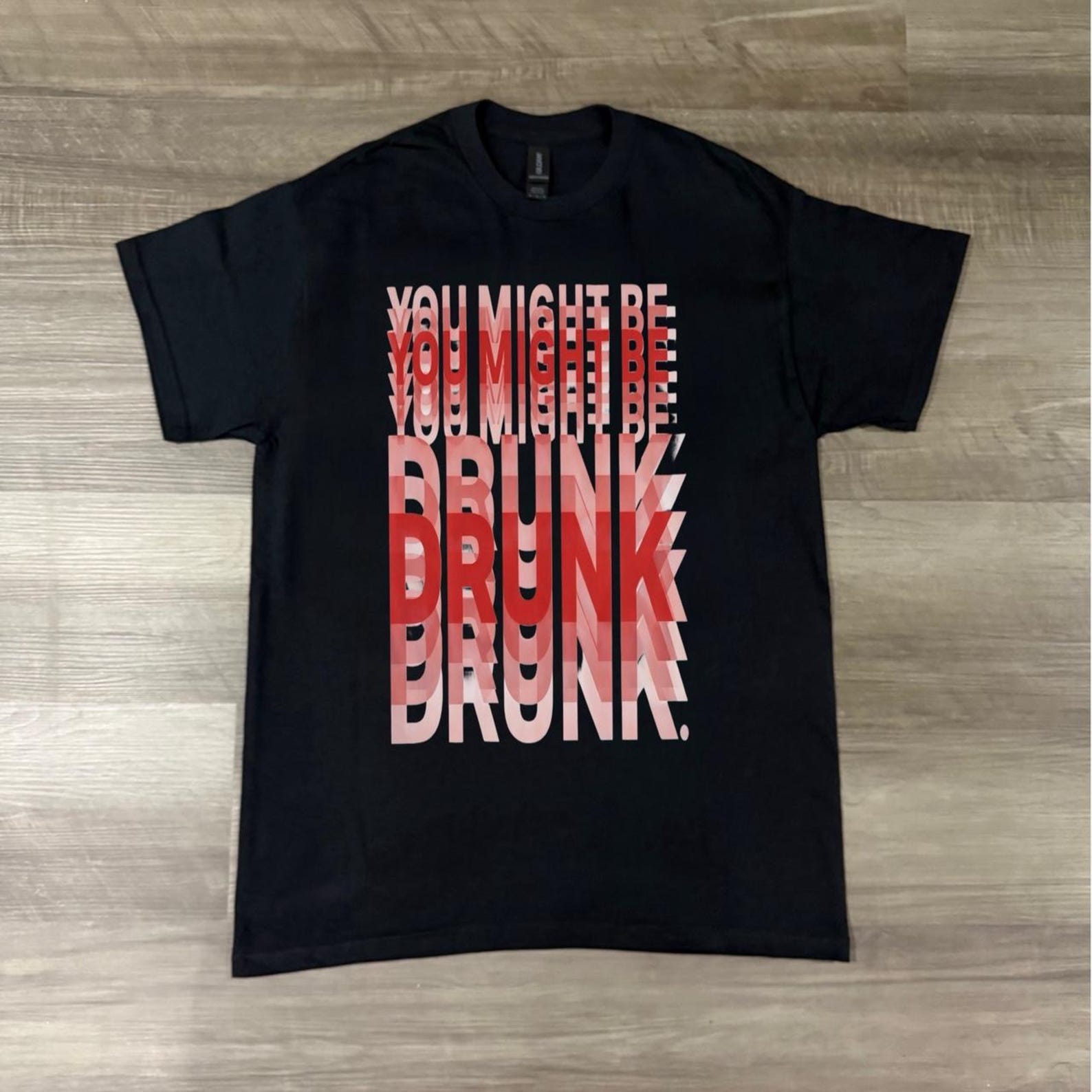 Funny Drunk Shirt, You Might Be Drunk Tee, Drinking Humor Shirt, Party Graphic Tee, Bar Outfit Shirt, Unisex Statement T Shirt M