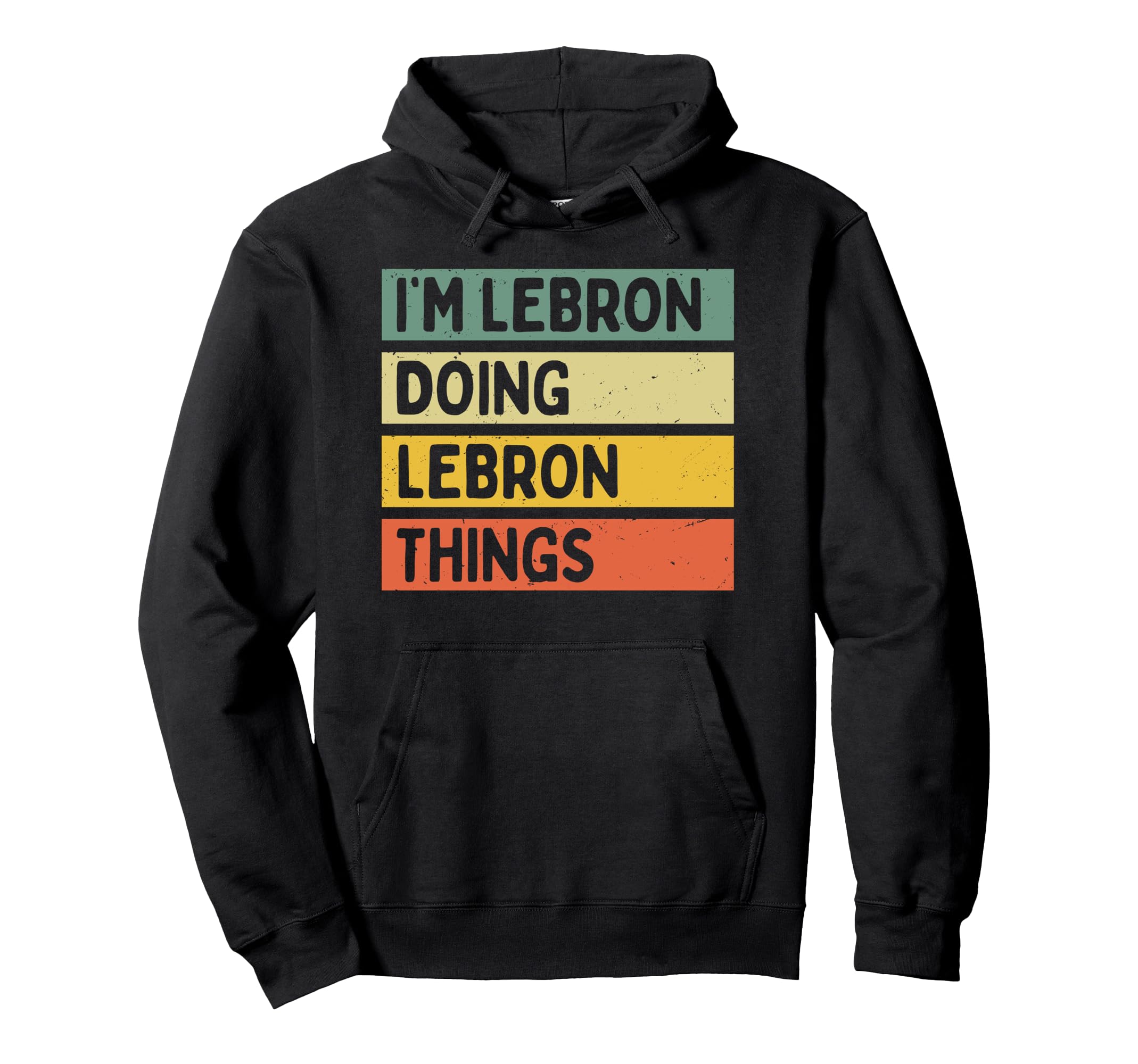 

I m Lebron Doing Lebron Things Funny Quote Hoodie