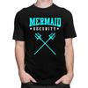 Mermaid Security Funny Swimming Quote T Shirt Unisex Short Sleeves Casual Tee Shirt Summer Style Loose Fit 100 Cotton Camisetas