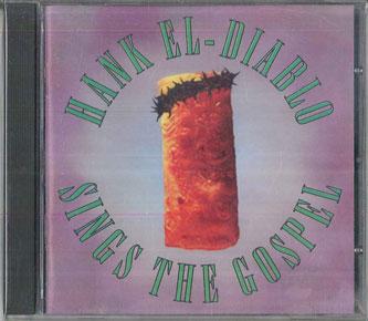

CD HANK ELDIABLO Sings The Gospel 624HANK 1996 Rock Used