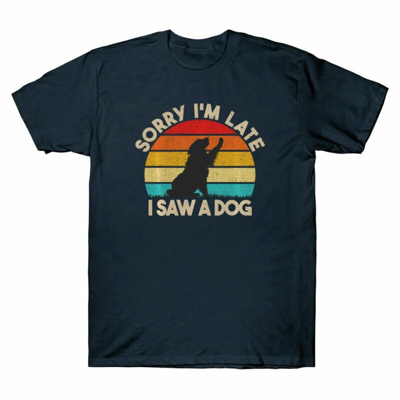 Graphic Sorry Unisex's T-Shirt Lover I Dog I'm Late Dog A Cute Saw Funny Vintage