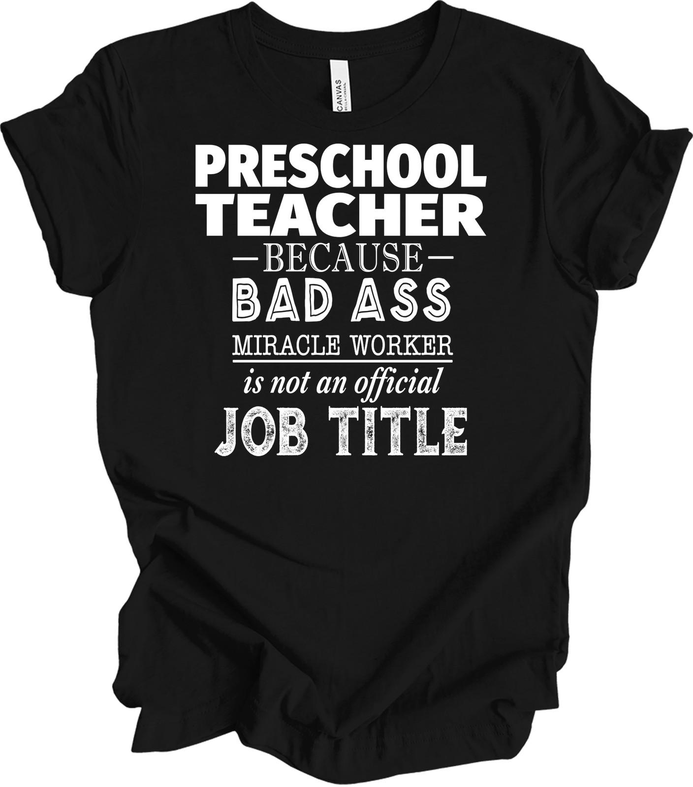 Preschool Teacher Miracle Worker Funny T-Shirt Gift S